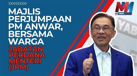 Majlis Perjumpaan Yab Dato Seri Anwar Ibrahim Bersama Warga Jabatan