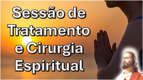 Sess O De Tratamento E Cirurgia Espiritual Equipe Bezerra De Menezes