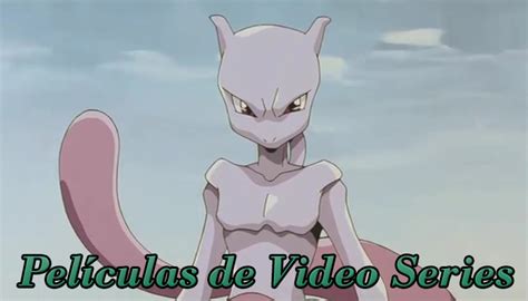 Pokémon La Película Mewtwo Vs Mew Mewtwo Contraataca