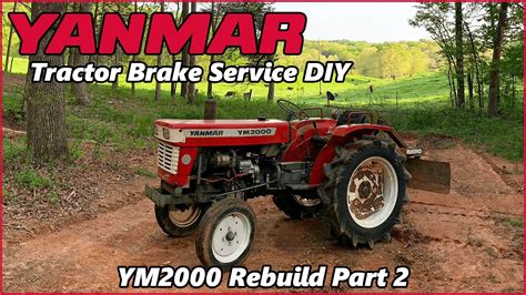 Old Yanmar Ym Tractor Rebuild Part Brake Service Diy Youtube