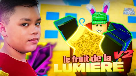 Je Débloque La V2 Du Fruit De la Lumière sur BLOX FRUITS YouTube