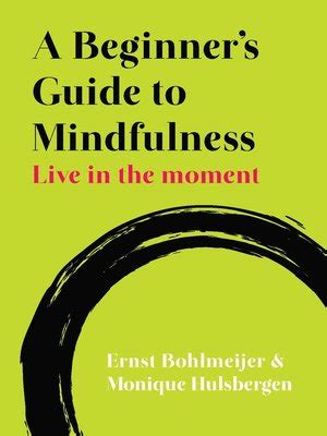 A Beginner S Guide To Mindfulness By Ernst Bohlmeijer OverDrive Free