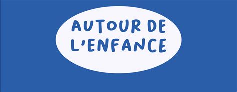 Associations Autour De L Enfance Site Officiel De La Ville Du