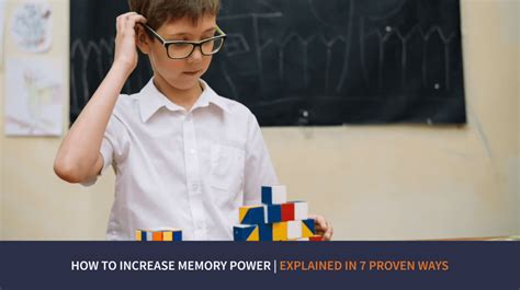 How To Increase Memory Power Explained In 7 Proven Ways