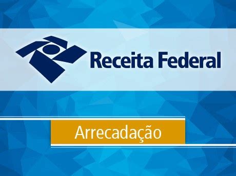 Receita Federal Orienta Empresas Quanto Ao Preenchimento Da Guia De