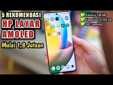 Hp Layar Amoled Mulai Jutaan Hp Terbaik Youtube