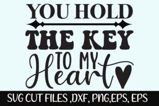 You Hold The Key To My Heart Svg Cut Graphic By Design Stock Creative