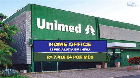 Trabalhe de casa Unimed anuncia vaga home office salário de R 7