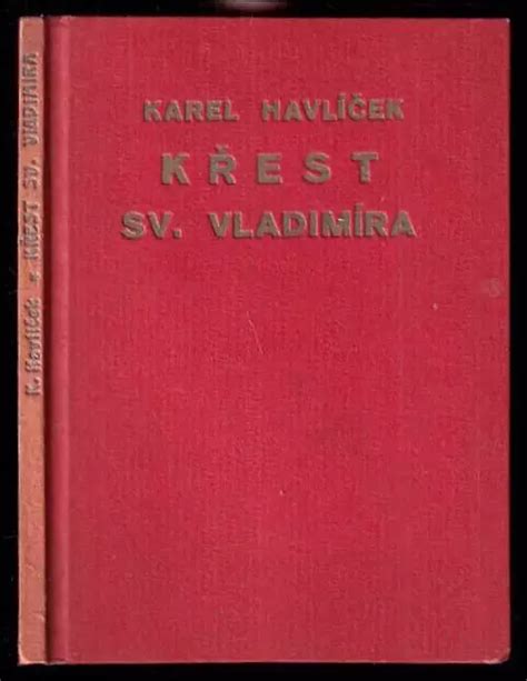 K Est Sv Vladim Ra Legenda Z Rusk Historie Karel Havl Ek