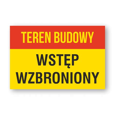 Tabliczka Teren Budowy Wstęp Wzbroniony PCV 1mm Druk UV 30x20cm