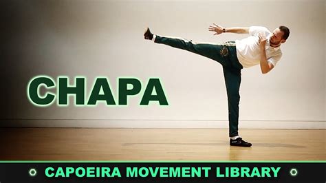 Chapa Capoeira Movement Library Youtube