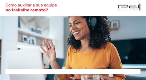 Ebook Como Auxiliar A Sua Equipe No Trabalho Remoto