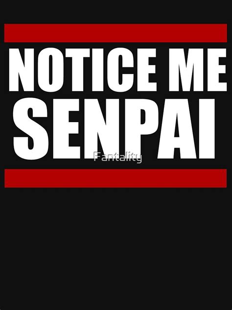 Notice Me Senpai T Shirt For Sale By Fantality Redbubble Anime T Shirts Manga T