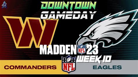 Madden NFL 23 Week 10 MNF Commanders Vs Eagles Downtown GameDay