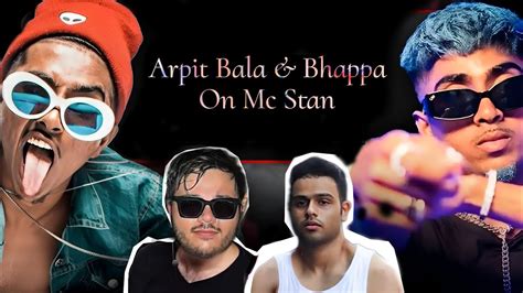 Arpit Bala Bhappa Opinion On Mc Stan YouTube