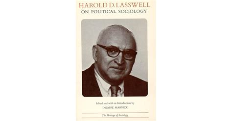 Harold D. Lasswell on Political Sociology by Harold D. Lasswell