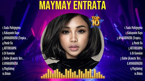 Maymay Entrata Best Hits Maymay Entrata 2024 MIX Top 10 Best OPM