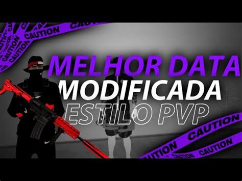 Saiu Melhor Data Modificada Estilo Pvp Youtube