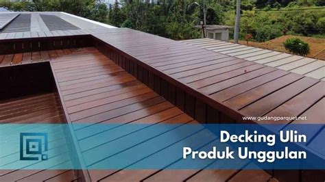 Harga Decking Kayu Ulin Per Meter Terbaru 2024!