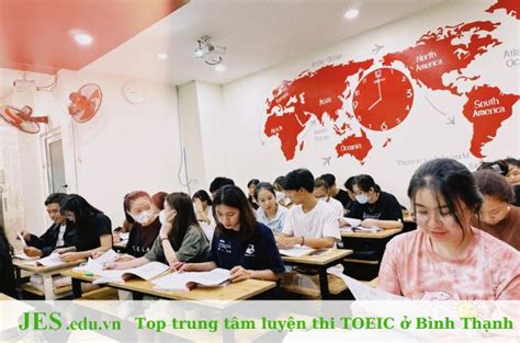 Top 7 trung tâm luyện thi TOEIC ở Bình Thạnh uy tín tốt nhất JES EDU VN