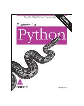 Programming Python Powerful Object Oriented Programming BY MARK LUTZ