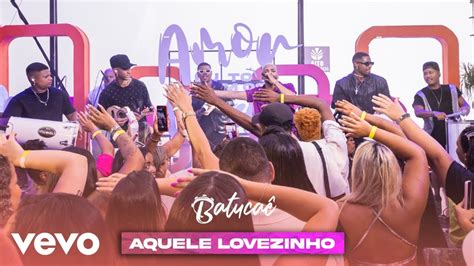 Batuca Aquele Lovezinho Ao Vivo No Rio De Janeiro Youtube