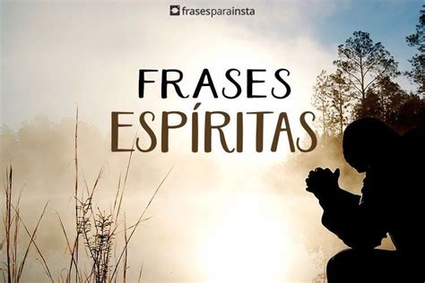 Frases Esp Ritas De Luz Para Mostrar Paz E Sabedoria Frases Para