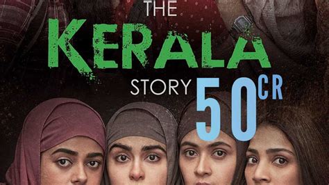 'The Kerala Story' Box Office Success Sparks Controversy and Debate – Crosses 50 Cr Mark