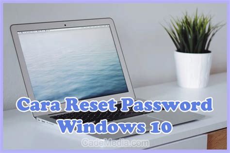 Cara Nak Membuka Laptop Yang Lupa Password Windows 10