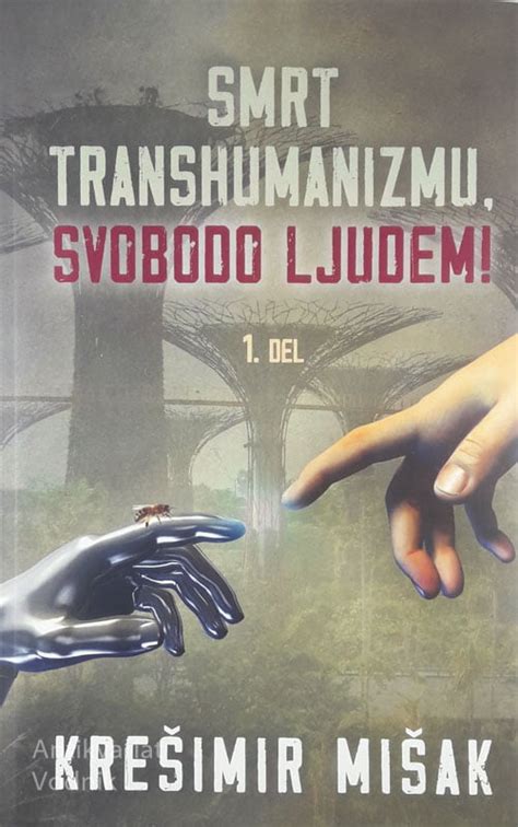 SMRT TRANSHUMANIZMU SVOBODO LJUDEM 1 DEL Krešimir Mišak