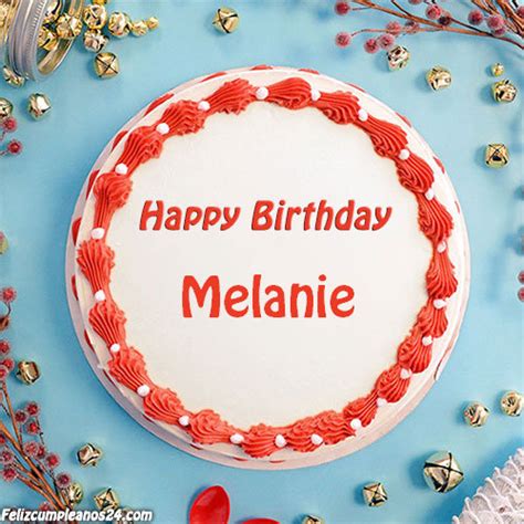 Feliz Cumplea Os Melanie Tarjetas De Felicitaciones E Im Genes Feliz