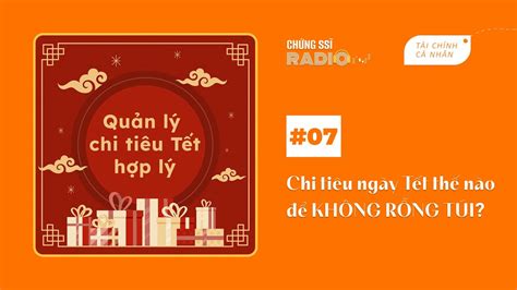 CHỨNG SSĨ RADIO 7 CHI TIÊU MUA SẮM NGÀY TẾT THẾ NÀO ĐỂ KHÔNG RỖNG