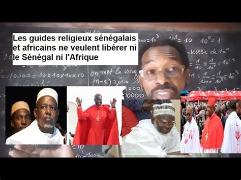 LES GUIDES RELIGIEUX SÉNÉGALAIS ET AFRICAINS NE VEULENT LIBÉRER NI LE