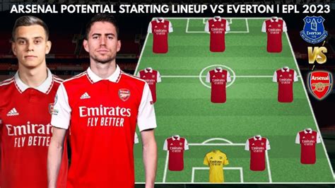 Arsenal Potential Starting Lineup Vs Everton Premier League 20222023