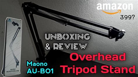 Best Overhead Tripod Stand 2021 Maono AU B01 Arm Stand Unboxing