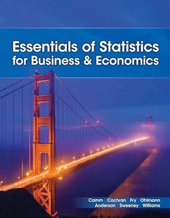 Essentials Of Statistics For Business And Economics Anderson David