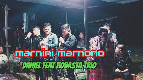 Lagu Marnini Marnono Dibawakan Oleh Daniel Feat Hobasta Trio Di Acara