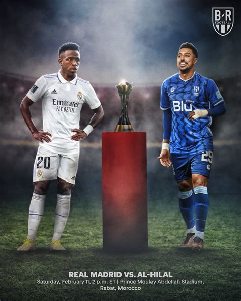 Real Madrid Vs Al Hilal The Club World Cup Final Is Set B R