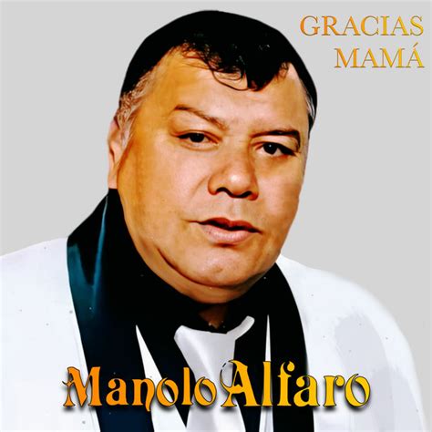 Gracias Mam Album By Manolo Alfaro Spotify