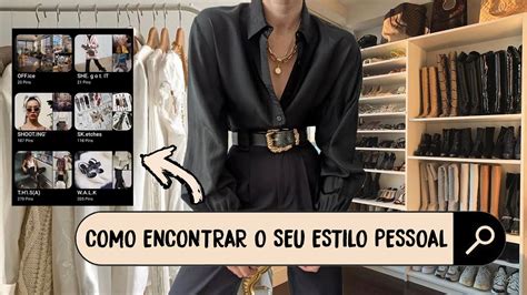 Como Encontrar O Seu Estilo Pessoal Dicas De Moda E Estilo Youtube