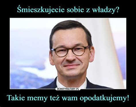 Nowy Ad Czy Nowy Vat Memy O Podatkach Mateusza Morawieckiego B D