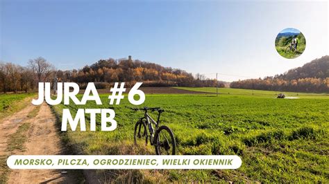 Jura Mtb Zamek Morsko Zamek Pilcza W Smoleniu Zamek