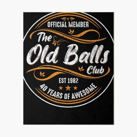 Mens Old Balls Club Years Awesome Th Birthday Funny Art Board