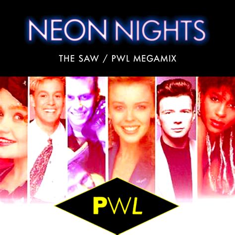 Show The Saw Pwl Megamix Neon Nights