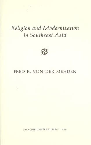 Religion And Modernization In Southeast Asia By Fred R Von Der Mehden