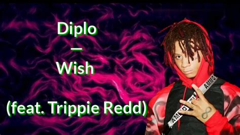 Diplo Wish Feat Trippie Redd Lyrics YouTube