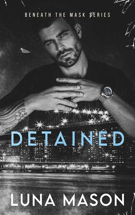 Detained Beneath The Mask By Luna Mason Goodreads