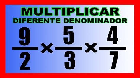 Multiplicacion De Fracciones Con Diferente Denominador Youtube