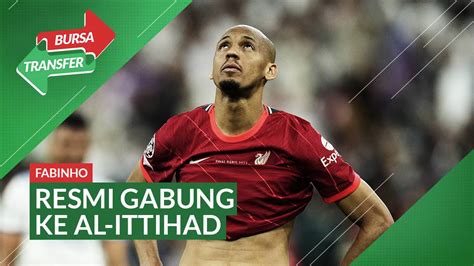 Bursa Transfer Fabinho Susul Karim Benzema Dan N Golo Kante Ke Al