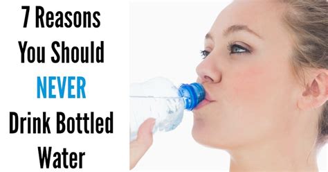 7 Reasons You Should Never Drink Bottled Water Natural Holistic Life